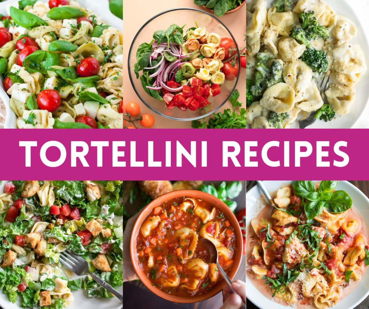 Easy Tortellini Recipes Photo Collage