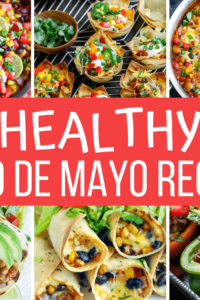 Healthy Cinco de Mayo Recipes