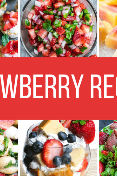 Sweet and Savory Strawberry Recipes