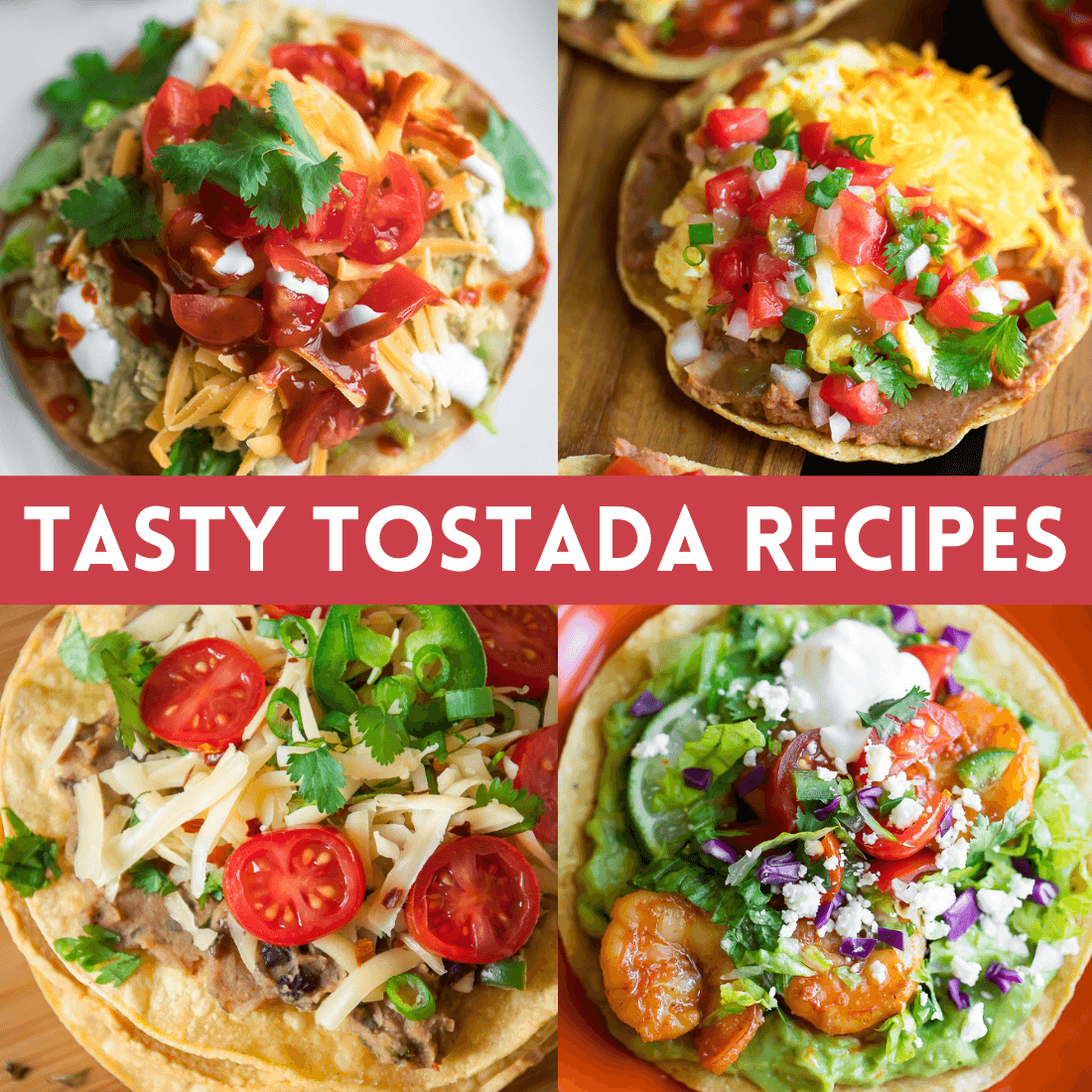 Tasty Tostada Recipe Photo Collage