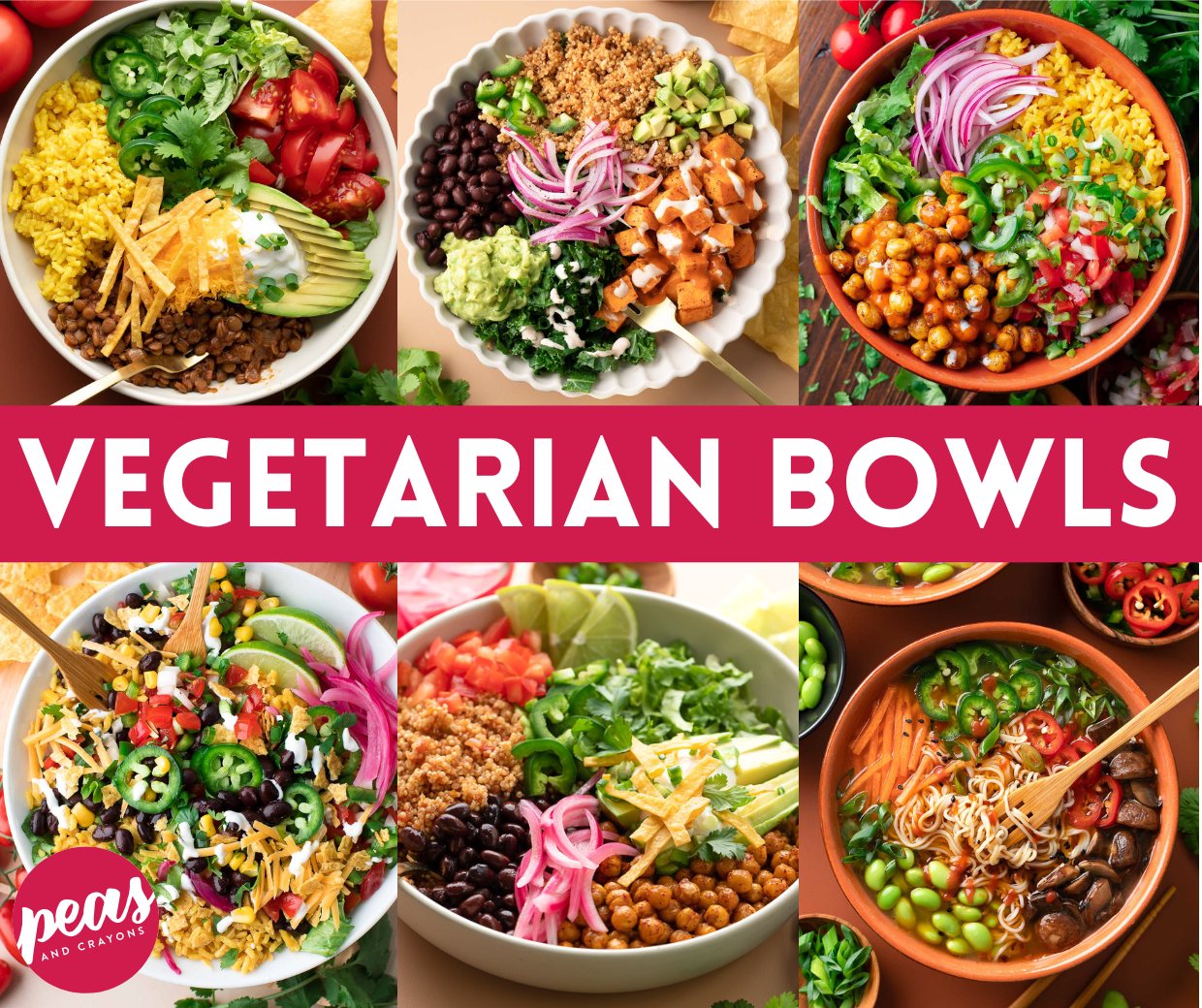 photo collage of healthy and colorful vegetarian bowls featuring grain bowls, rice bowls, burrito bowls, quinoa bowls, ramen bowls, and more